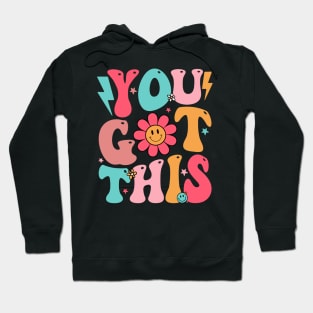 Motivational Testing Day Shirt Teacher Student You Got This Hoodie